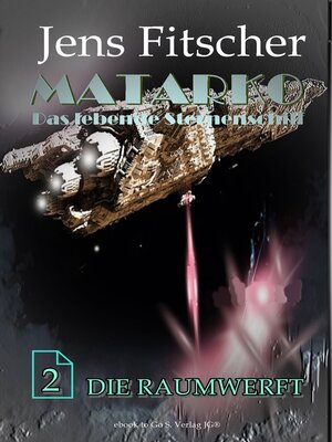 cover image of Die Raumwerft (MATARKO 2)
